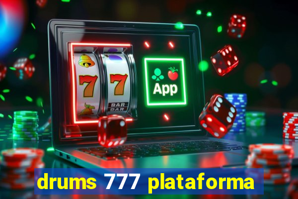 drums 777 plataforma